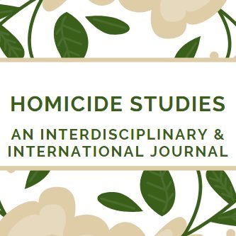 Homicide Studies; Peer-reviewed; Multidisciplinary; Published quarterly. You can visit our website at https://t.co/qZuw8JQvfu