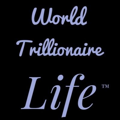 World Trillionaire Life™