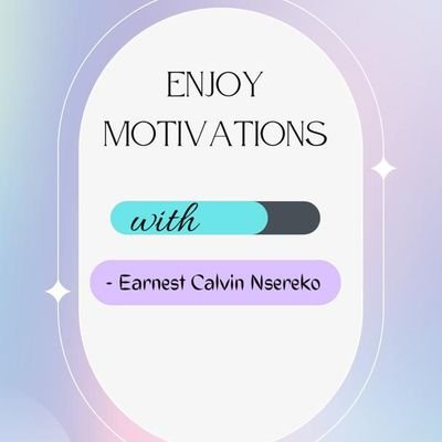 Enjoy everyday inspirations, motivations and preachings. By -Earnest Calvin Nsereko.