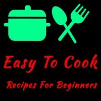 Easy To Cook Recipes For Beginners(@to_beginners) 's Twitter Profile Photo