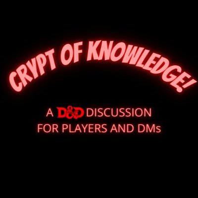 A D&D podcast for both players and DMs.