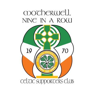 🍀 Motherwell Nine In A Row Celtic Supporters club Founded 1970🍀