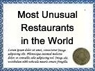 The Most Unusual Restaurants in the World • Directory with Google map • unique, creative, bizarre, strange, exotic, odd restaurants found on 7 continents s.2005