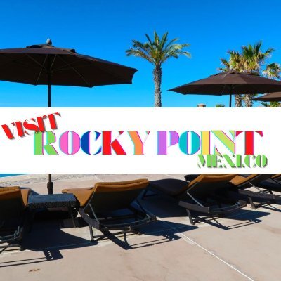This tweet is for those interested in visiting Rocky Point Mexico also known as Puerto Penasco