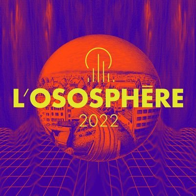 L’avenir se fabrique aussi par la fête ! | 🎶Musique 🎨Arts 🏛Architecture💡Époque | L’OSOSPHÈRE MUST BE BUILT - Depuis 1998 #strasbourg