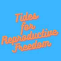 Tides for Reproductive Freedom(@tidesforchange) 's Twitter Profile Photo