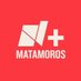 N+ Matamoros (@NmasMatamoros) Twitter profile photo