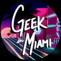 Geek in Miami (He/Him)(@GeekInMiami) 's Twitter Profile Photo