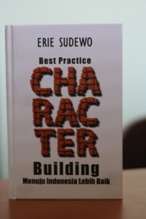 Berisi gagasan ERIE SUDEWO tentang pembentukan karakter bangsa. Dikutip dari Buku Best Practice Character Building Menuju Indonesia Lebih Baik.