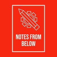 Notes from Below (@notesfrom_below) 's Twitter Profile