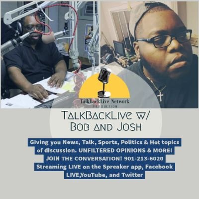 Bob & Josh Hosts Talk Back Live
Founders of TalkBackLive Network 
CONTACT US: talkbacklive8@gmail.com Check out our WEBSITE https://t.co/fGkhyAe1v4