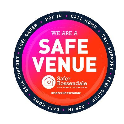 A Rossendale wide community safety scheme.
Local businesses providing a safe venue for those who need it. 
Pop In, Call Home, Call Support. Feel Safer