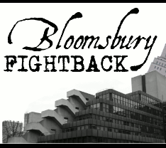 Bloomsbury Fightback! brings together activists from across the Bloomsbury campus who wish to create a broad oppositional front against austerity. Yo.