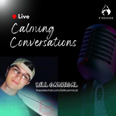 Hosted by @BillCarmical on @FiresideChatApp