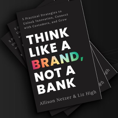 Think Like A Brand, Not A Bank