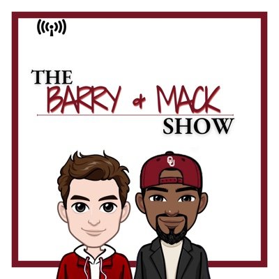 “The Barry & Mack Show” Podcast 🎙