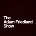 The Adam Friedland Show (@friedland_show) Twitter profile photo The Adam Friedland Show (@friedland_show) Twitter profile photo