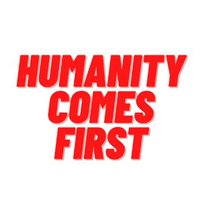 Humanity Comes First(@HumanityComes) 's Twitter Profile Photo