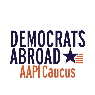 The @DemsAbroad AAPI Caucus promotes Asian American+Pacific Islander political engagement & advocates on issues affecting U.S. AAPI communities in 🇺🇸 & abroad