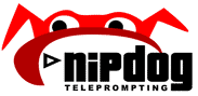Nipdog1's profile picture. Owner, Nipdog Teleprompting