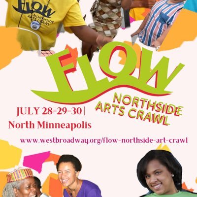 FLOW is a 3-day arts experience in North Minneapolis hosted by the West Broadway Business and Area Coalition (WBC). July 28-29-30, 2022