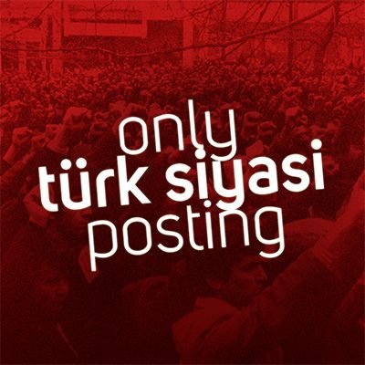 only türk siyasi posting