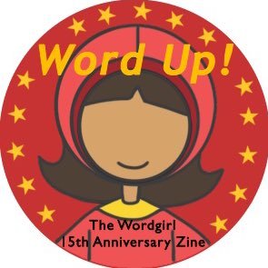 Welcome to the Twitter of the 15th anniversary zine celebrating all things Wordgirl! We are a fan project not affiliated with PBS #15yearsofwg