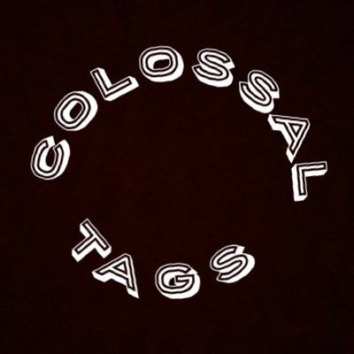 Colossal_Tags Profile Picture