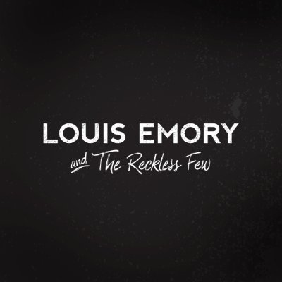 Louis Emory and The Reckless Few