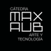 Cátedra Max Aub Transdisciplina, Arte, Tecnología (@CatedraMaxAub) Twitter profile photo