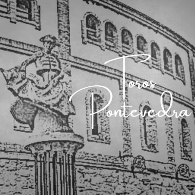 Cuenta oficial de la Plaza de toros de Pontevedra