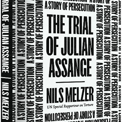 A book outlining the Persecution of Julian Assange by @NilsMelzer, Former UN Special Rapporteur on Torture