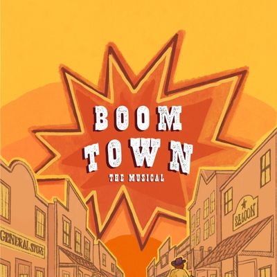 Boom Town the Musical