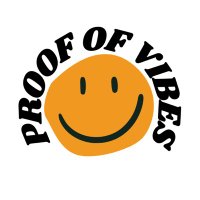 Proof of Vibes (@itsproofofvibes) 's Twitter Profile