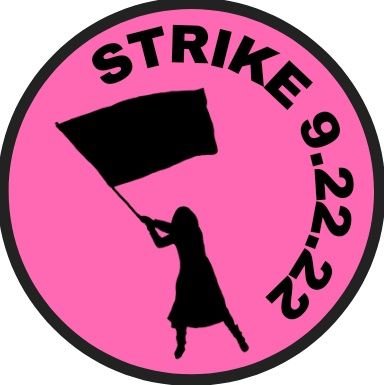 Strike for Reproductive Rights on September 22, 2022!
We need your help spreading the word. Reproductive freedom for all.
#Strike4RR22