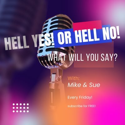 Each Friday we jump into various topics and discuss if it’s a Hell yes! or Hell no! Listen in, then join us on social media with your answer!