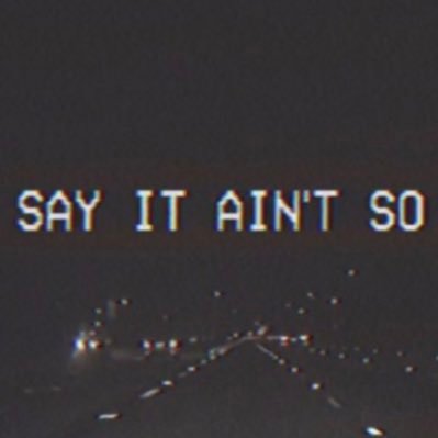 Say_It_Aint_Soo's profile picture. Say it ain’t so…. tell me why I’m wrong. Be respectful - or I’ll own you.