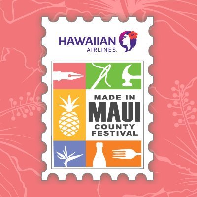 9th Annual Hawaiian Airlines Made In Maui County Festival, Nov 4 & 5, 2022. Maui County's largest products show!