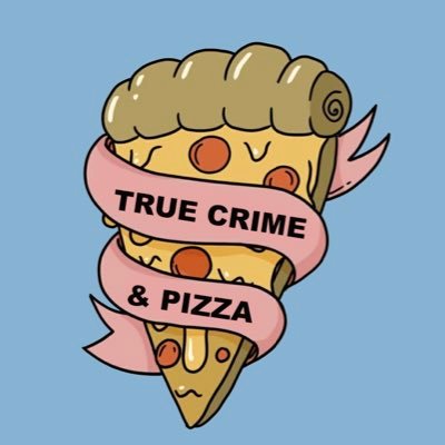 True Crime and Pizza