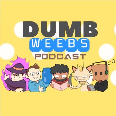 Dumb Weebs Podcastさんのプロフィール画像