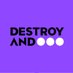 destroyand_