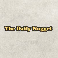 The Daily Nugget(@The_dailynugget) 's Twitter Profile Photo