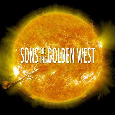 Sons of the Golden West plays indie rock and Americana. New album, 