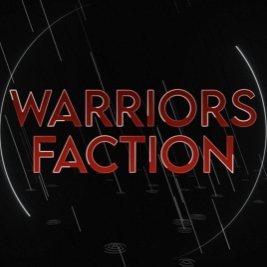 ⚔️ Warriors Faction ⚔️