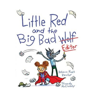 Rebecca Kraft Rector-LITTLE RED AND THE BIG BAD ED