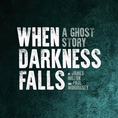 Some people believe in ghosts. Some don’t. 👻 A powerful new production by James Milton and Paul Morrissey - touring the UK in 2023. #WhenDarknessFalls