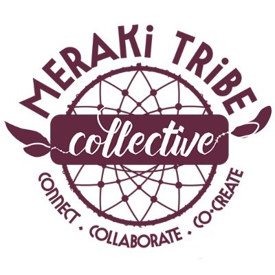 Meraki Tribe Collective: a tribe of healers, wisdom keepers, & conscious beings, who pour the full essence of ourselves & our love into healing the collective.