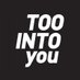 Too Into You (@toointoyou) Twitter profile photo Too Into You (@toointoyou) Twitter profile photo