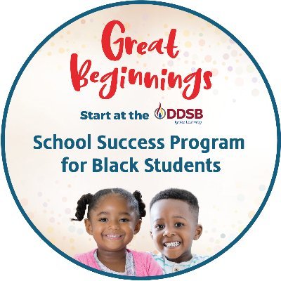 DDSB The Great Beginnings Early Years School Success Program for Black Students is a play-based, culturally based, and developmentally appropriate program.