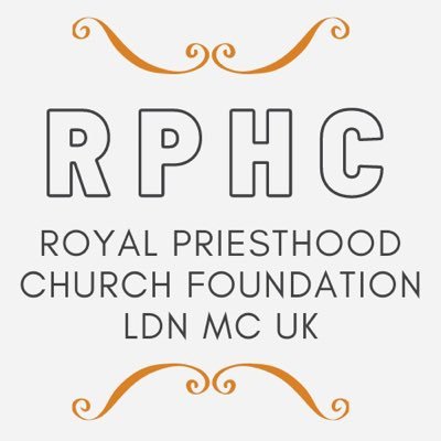 Royal Priesthood Church Foundation LDN & MC UK